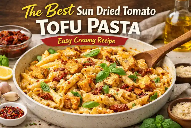 The Best Sun Dried Tomato Tofu Pasta Easy Creamy Recipe