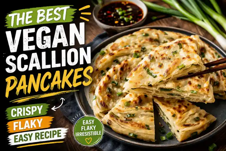 The Best Vegan Scallion Pancakes Crispy Flaky Easy Recipe
