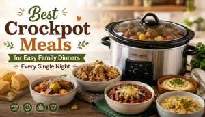 Best Crockpot Meals for Easy Family Dinners Every Single Night